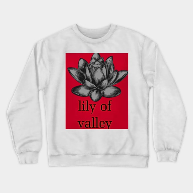LILY OF VALLEY T SHIRT Crewneck Sweatshirt by gorgeous wall art